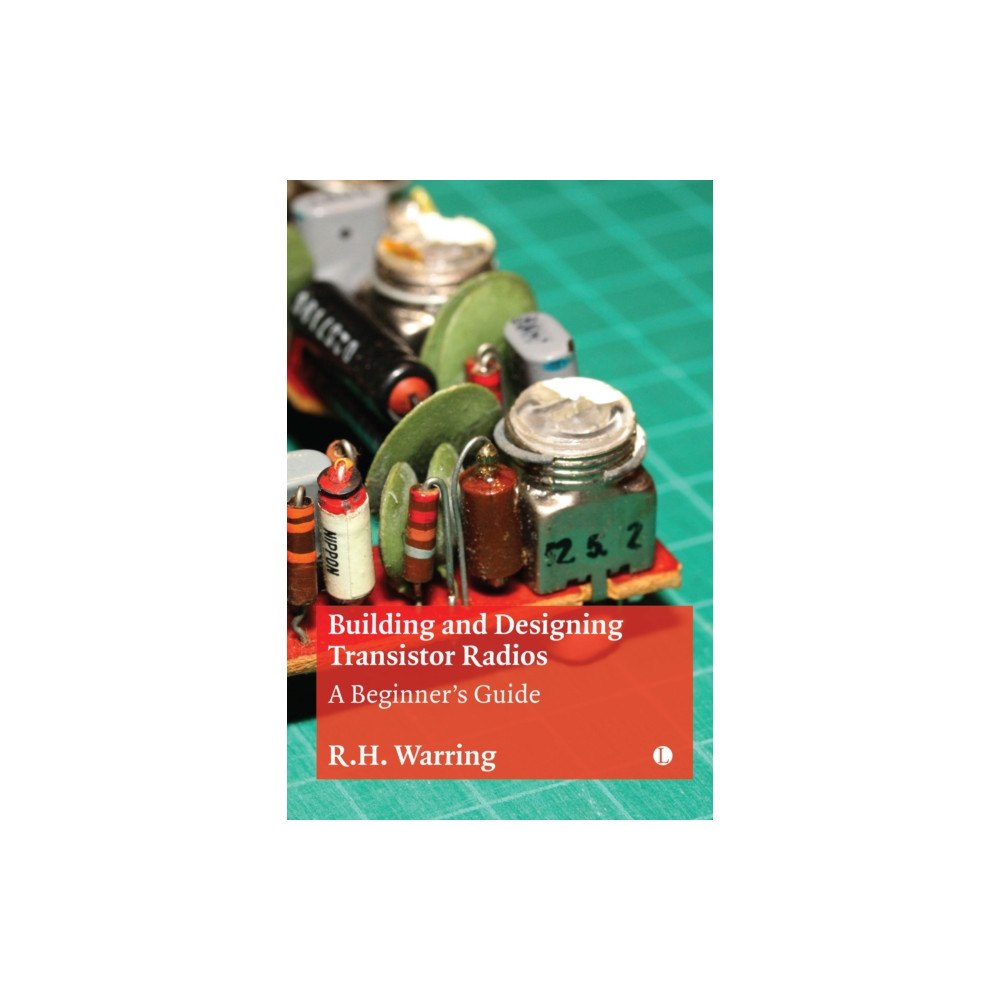 James Clarke & Co Ltd Building and Designing Transistor Radios (häftad, eng)