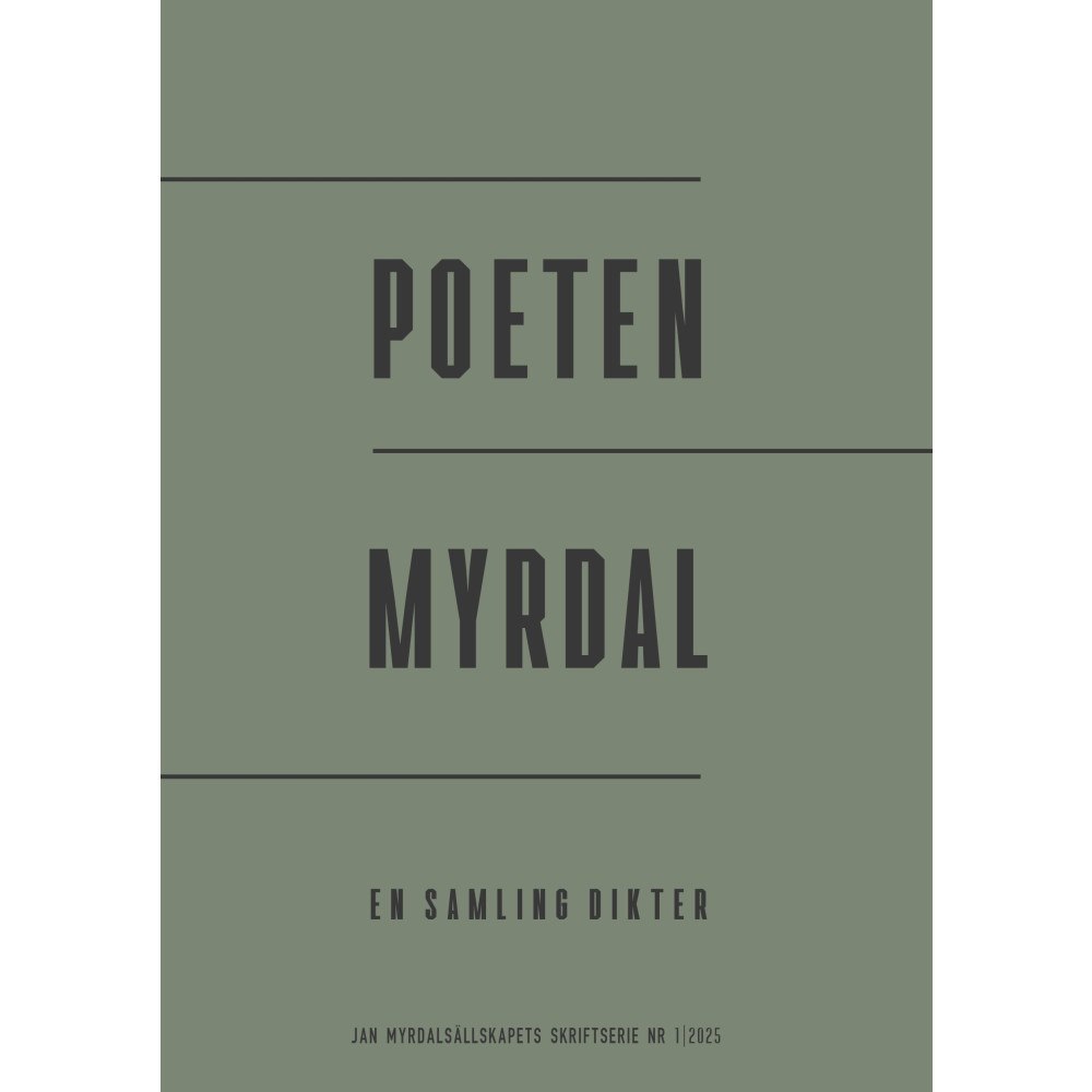 Jan Myrdalsällskapet i samarbete med Samtida förla Poeten Myrdal (bok)