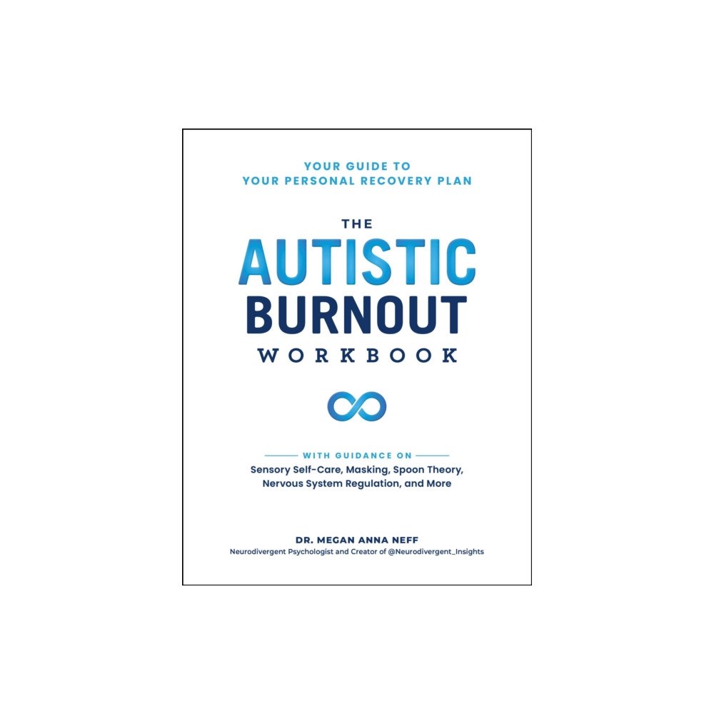 Adams Media Corporation The Autistic Burnout Workbook (häftad, eng)