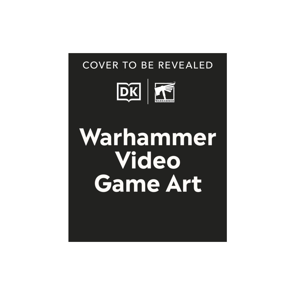 Dorling Kindersley Ltd The Art of Warhammer Video Games (inbunden, eng)