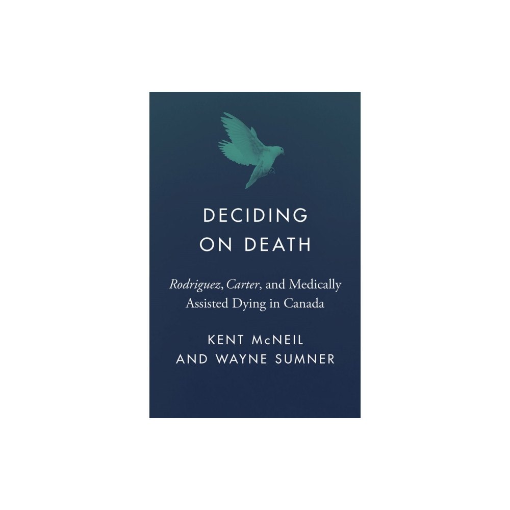 University of british columbia press Deciding on Death (häftad, eng)