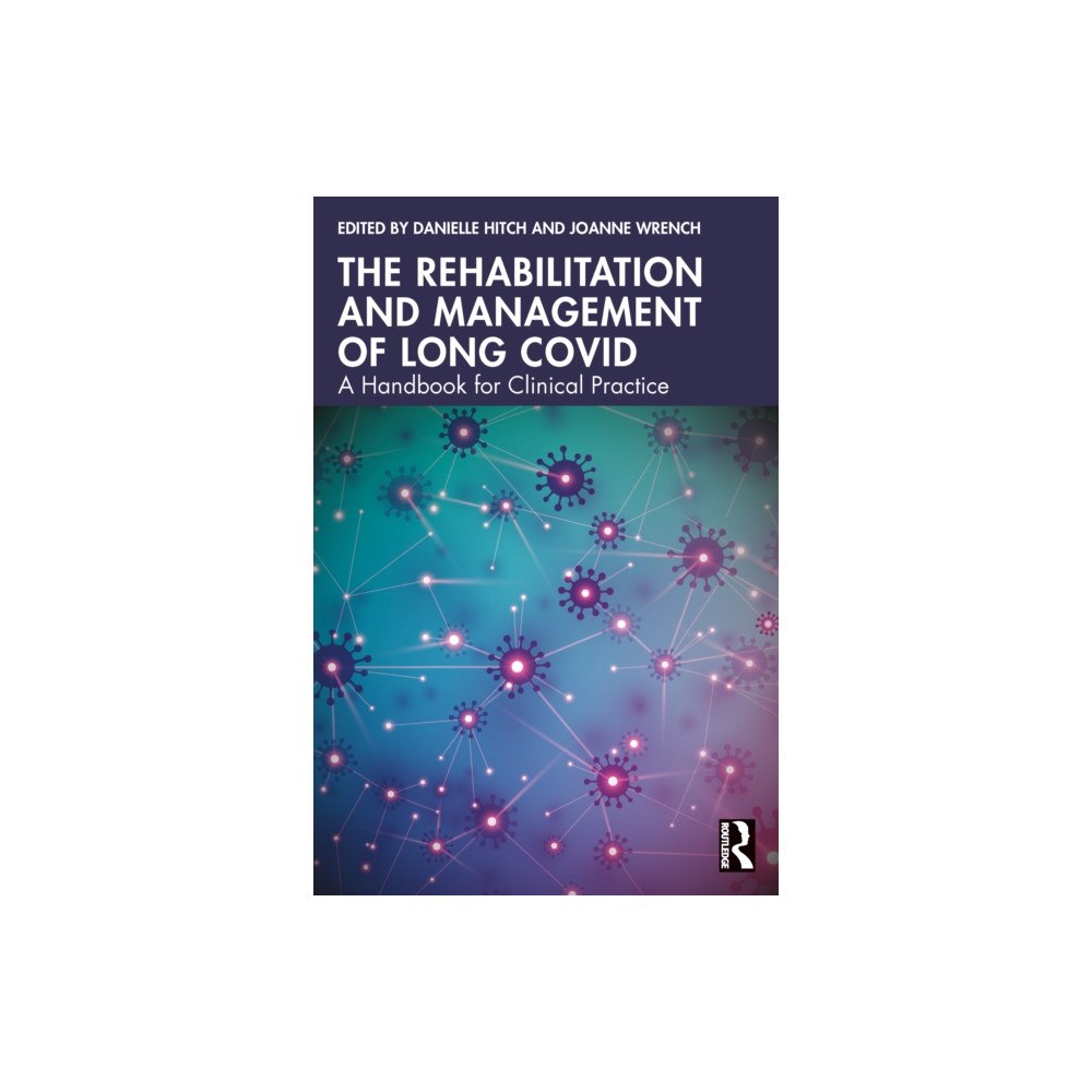 Taylor & francis ltd The Rehabilitation and Management of Long COVID (häftad, eng)