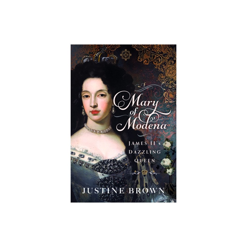 Pen & Sword Books Ltd Mary of Modena (inbunden, eng)