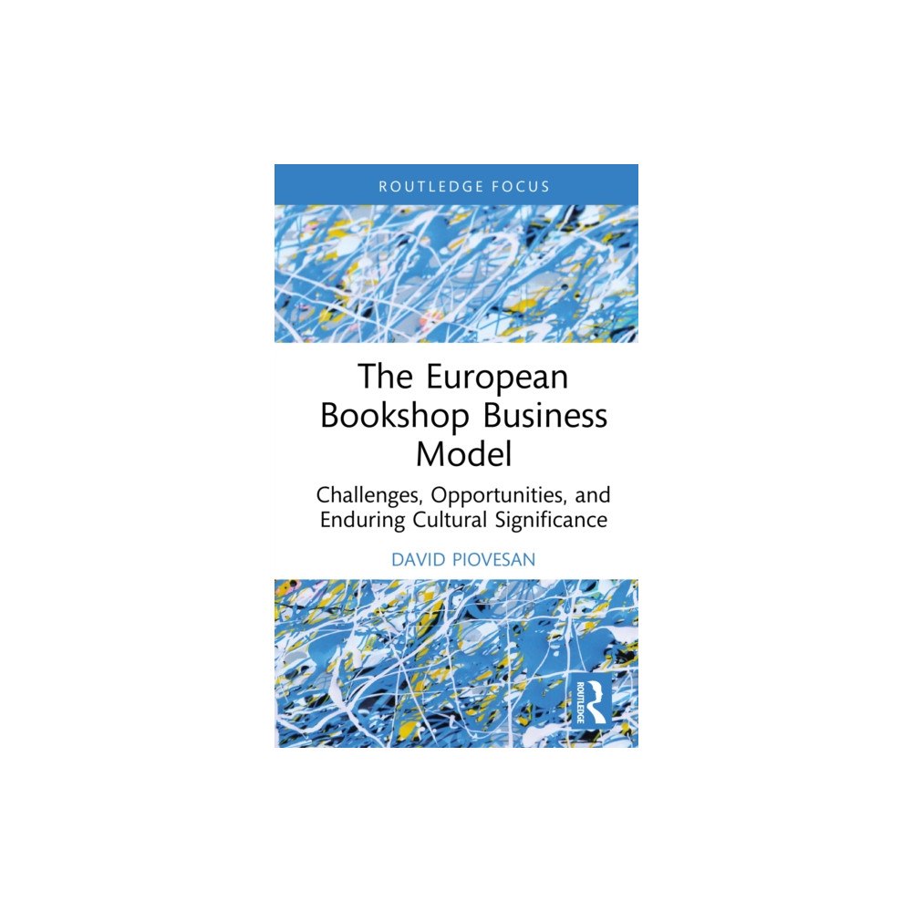 Taylor & francis ltd The European Bookshop Business Model (inbunden, eng)