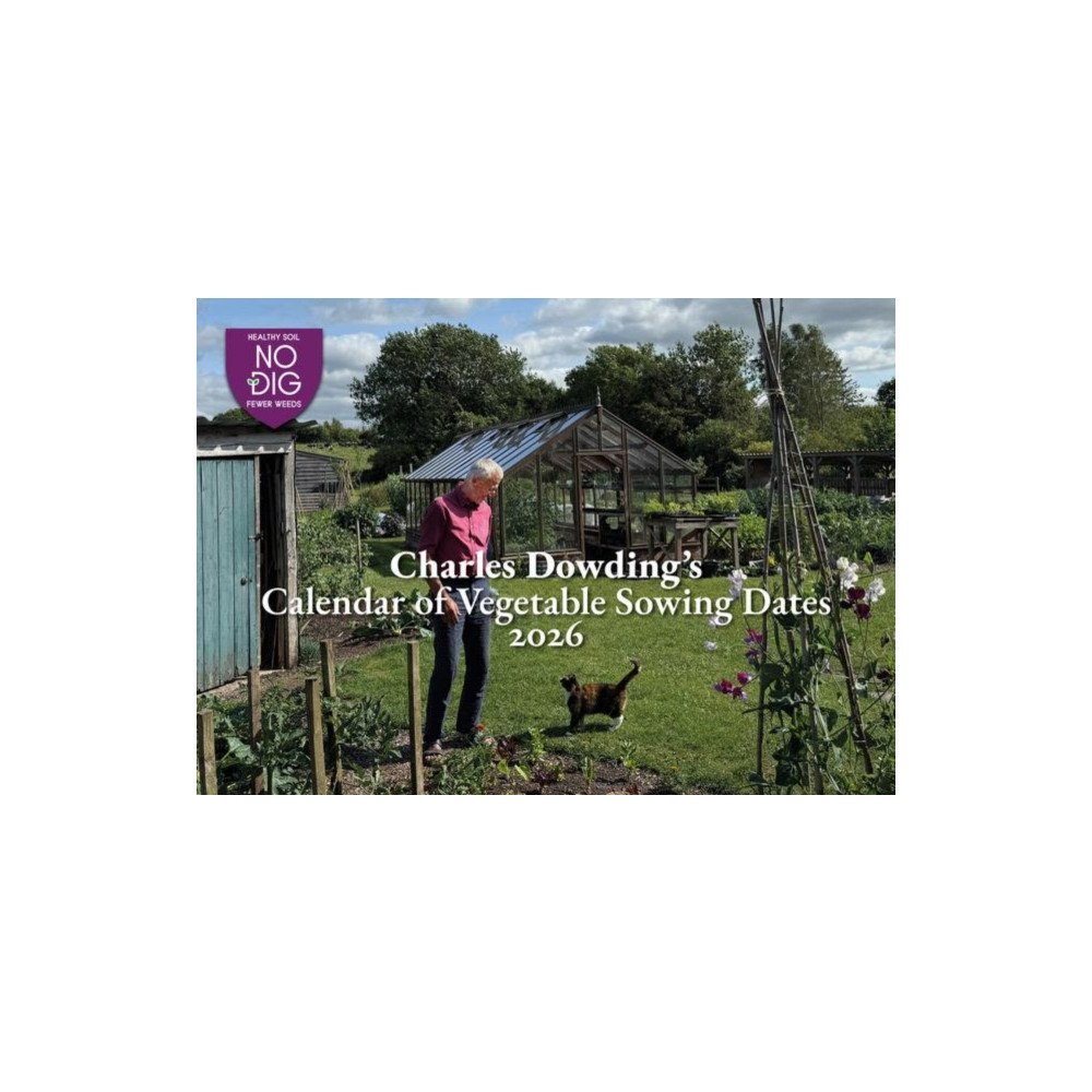 No Dig Garden Charles Dowding's Calendar of Vegetable Sowing Dates 2026 (häftad, eng)