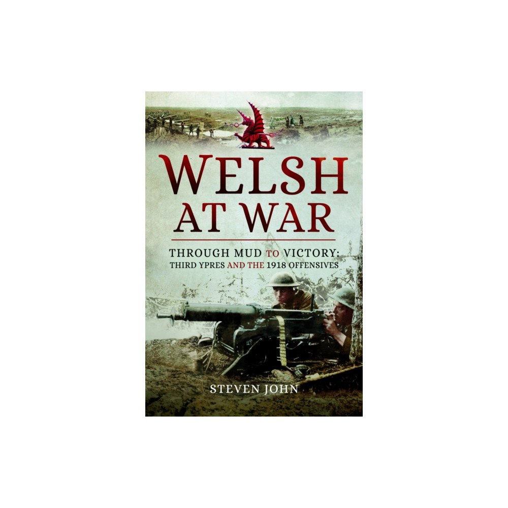 Pen & Sword Books Ltd The Welsh at War (häftad, eng)