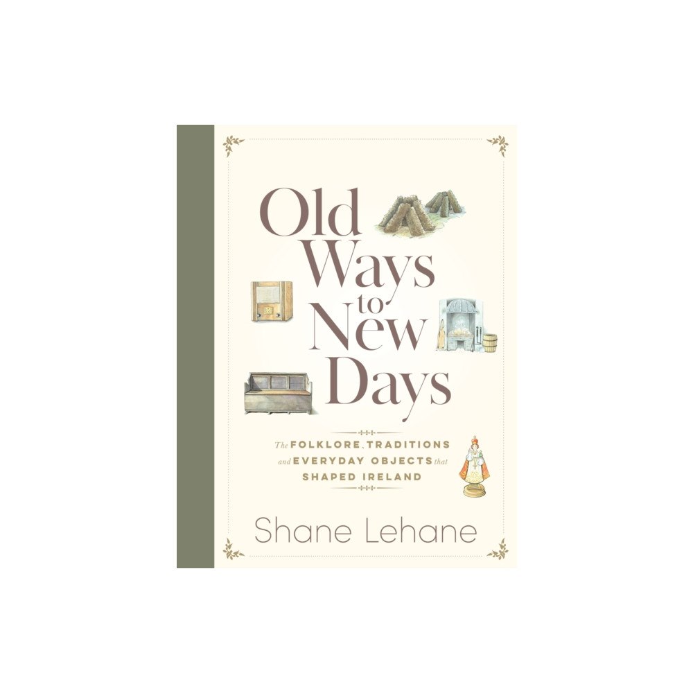 Hachette Books Ireland Old Ways to New Days (inbunden, eng)