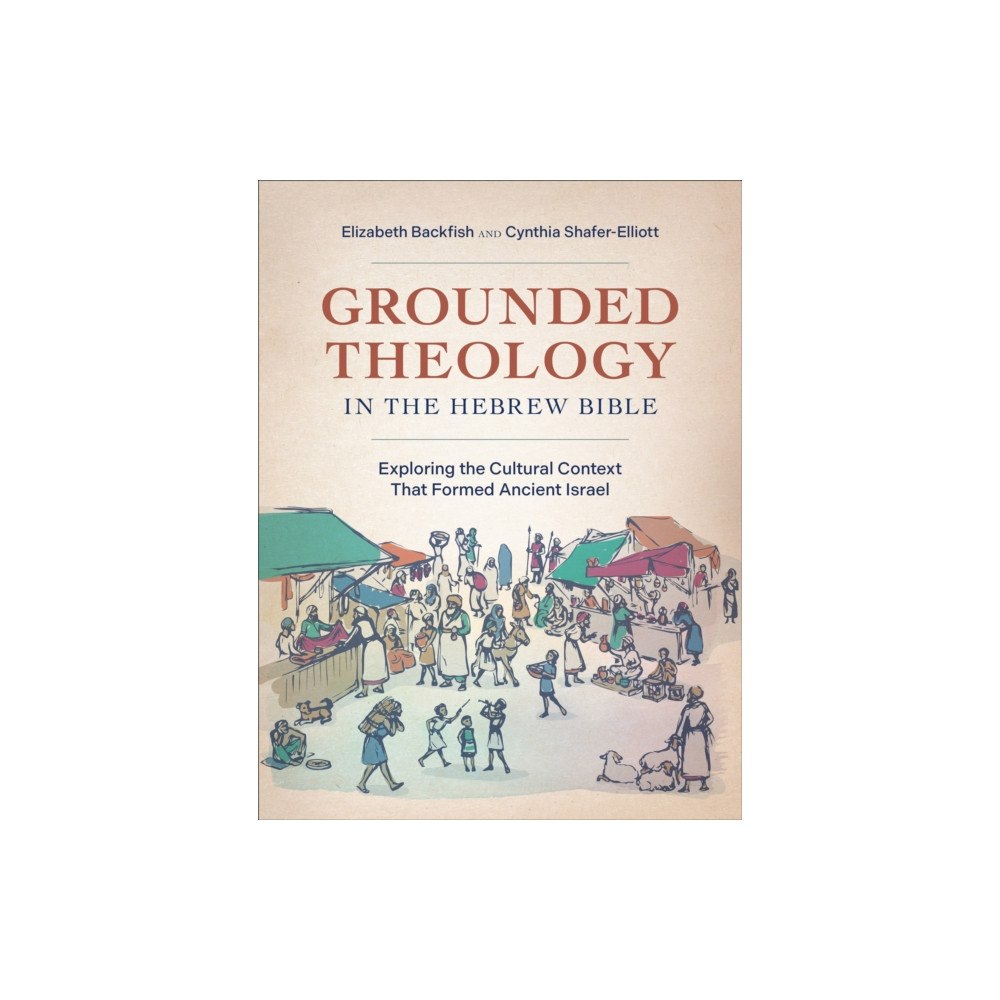 Baker publishing group Grounded Theology in the Hebrew Bible (häftad, eng)