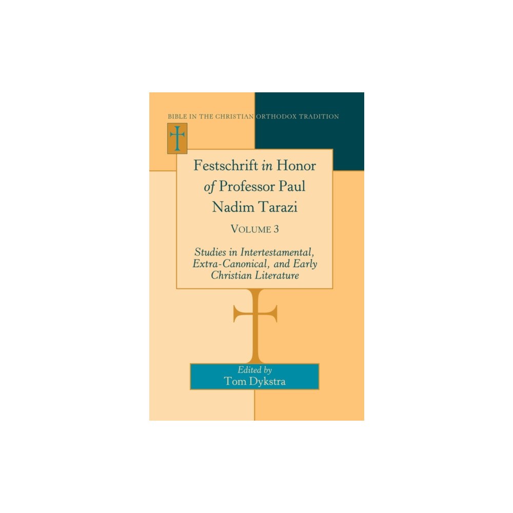 Peter Lang Publishing Inc Festschrift in Honor of Professor Paul Nadim Tarazi (inbunden, eng)