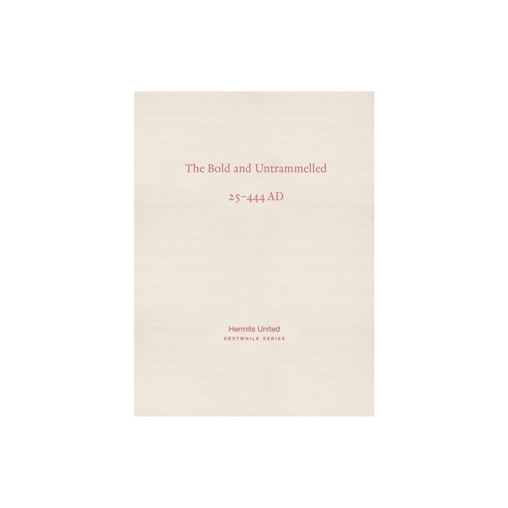 Hermits United The Bold and Untrammelled (häftad, eng)