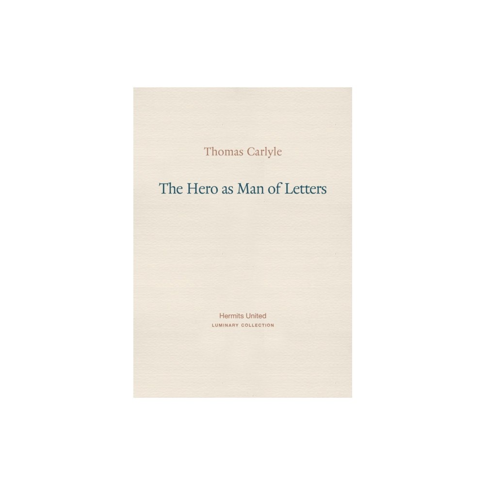 Hermits United The Hero as Man of Letters (häftad, fre)