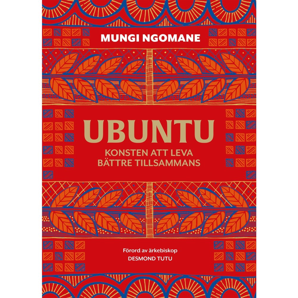 Mungi Ngomane Ubuntu : konsten att leva bättre tillsammans (inbunden)
