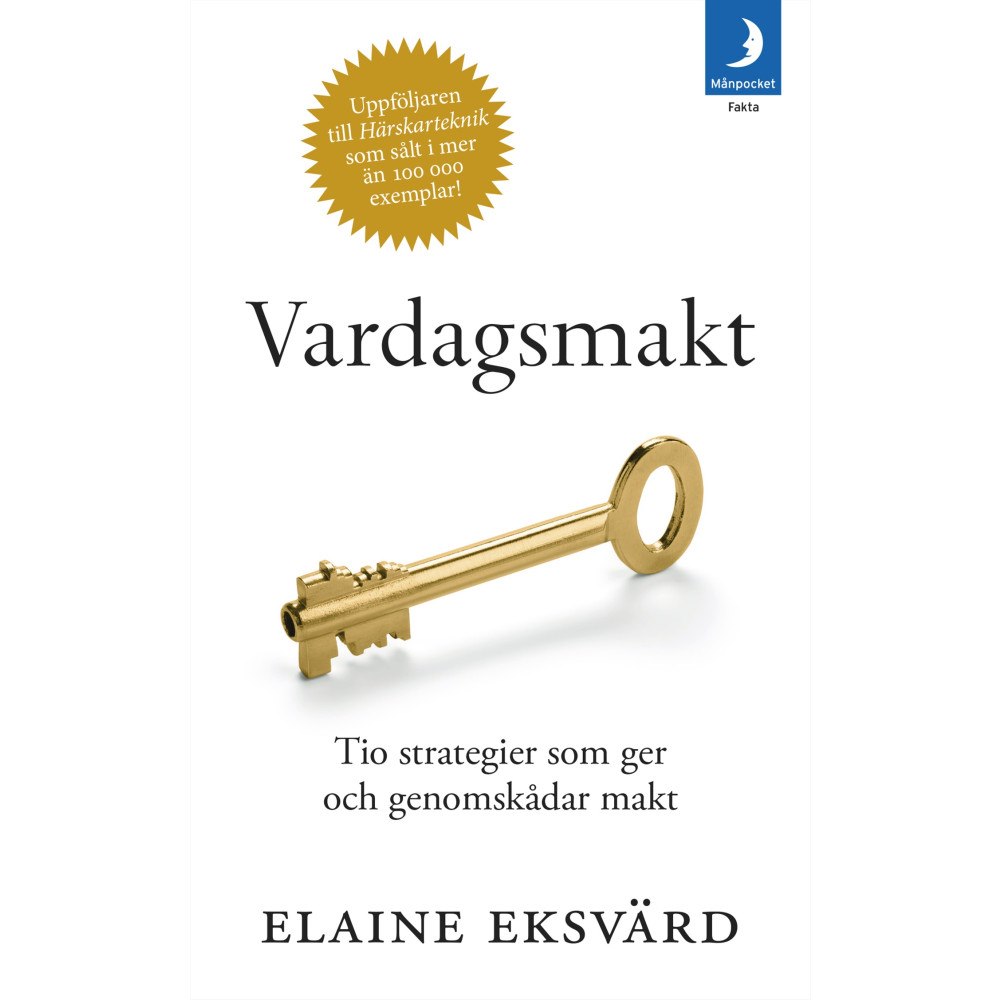 Elaine Eksvärd Vardagsmakt : tio strategier som ger och genomskådar makt (pocket)