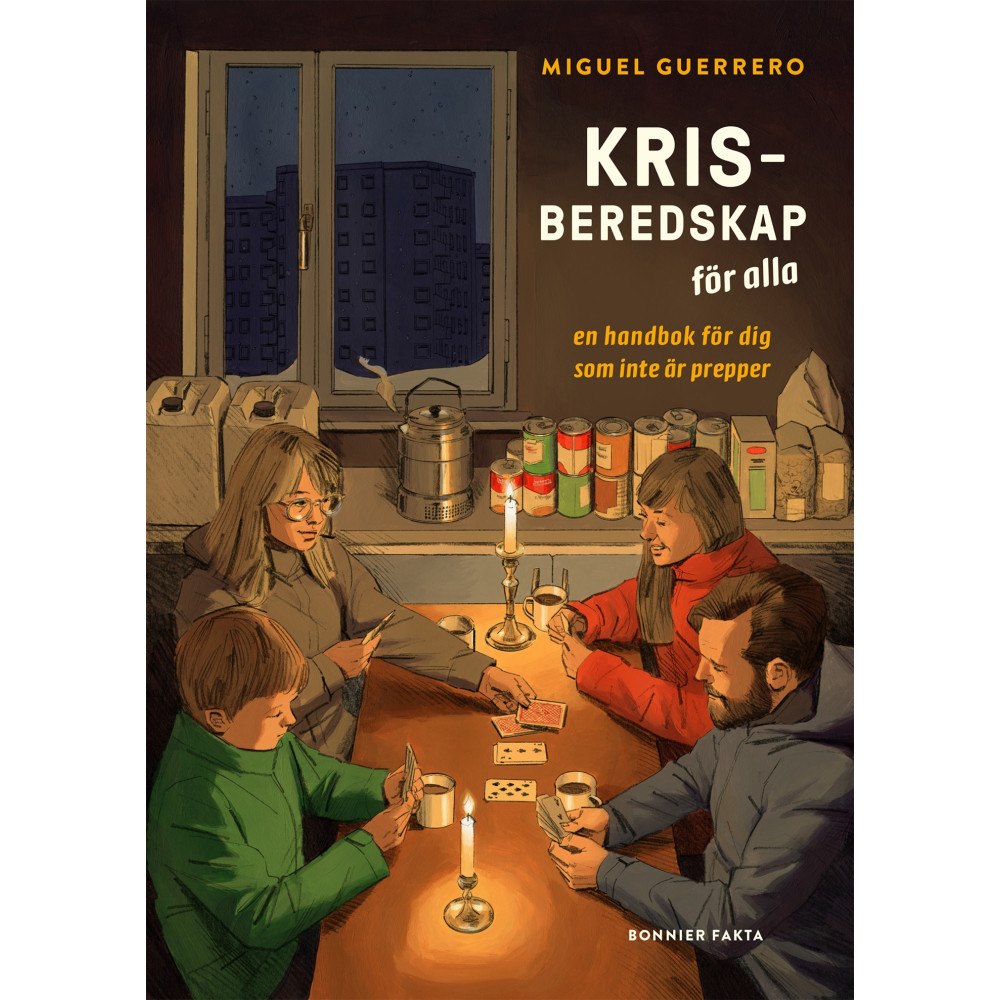 Miguel Guerrero Krisberedskap för alla : en handbok för dig som inte är prepper (inbunden)