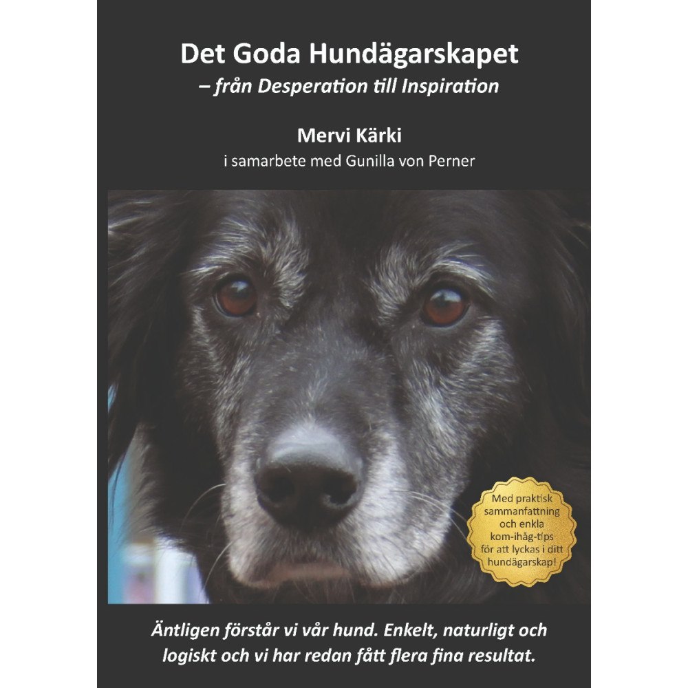 Mervi Kärki Det goda hundägarskapet : från desperation till inspiration (häftad)