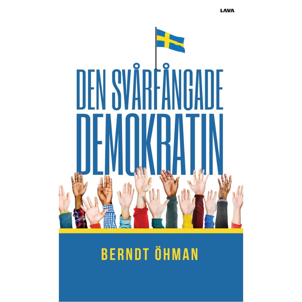 Berndt Öhman Den svårfångade demokratin (bok, storpocket)