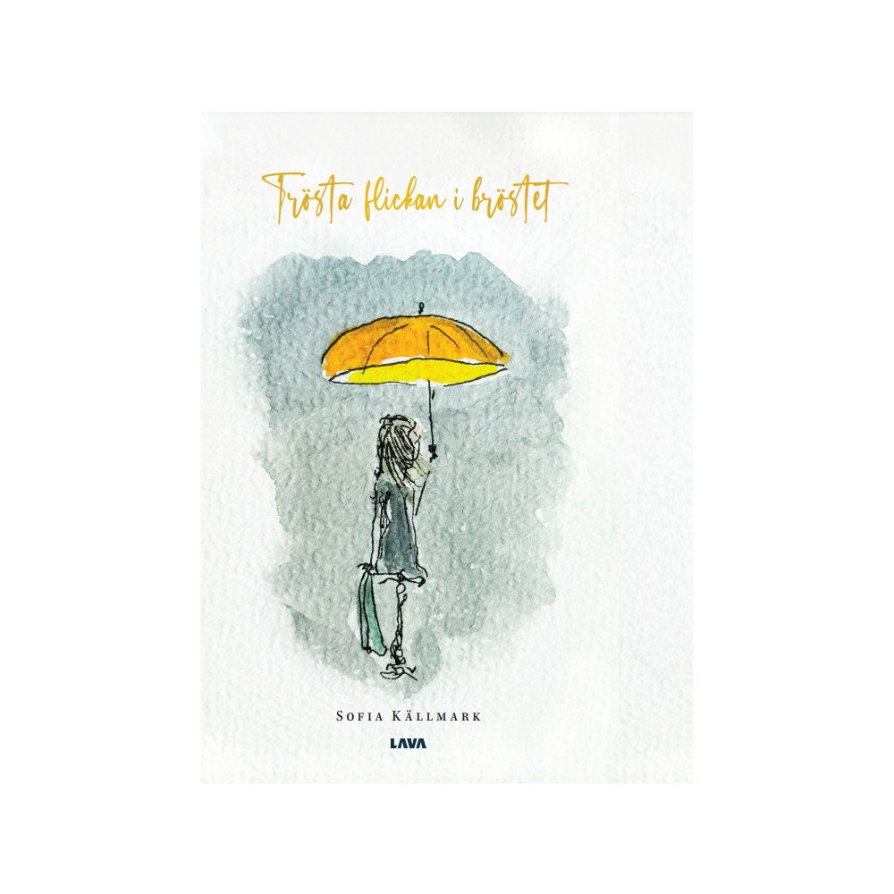 Sofia Källmark Trösta flickan i bröstet (bok, danskt band)