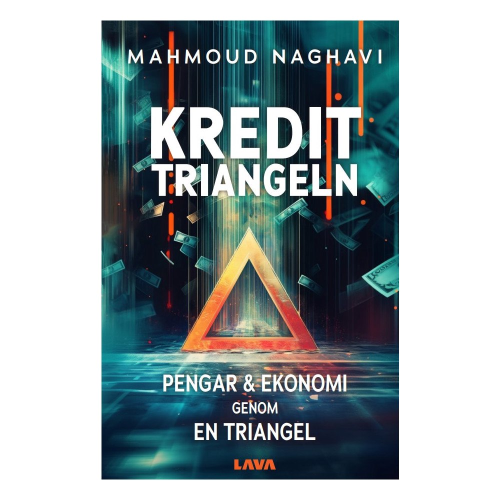 Mahmoud Naghavi Kredittriangeln : pengar & ekonomi genom en triangel (bok, danskt band)
