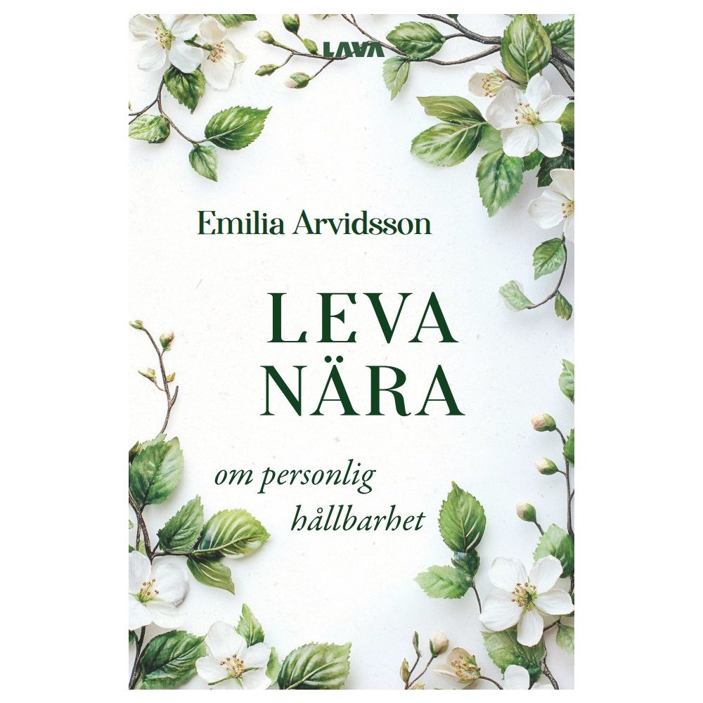 Emilia Arvidsson Leva nära : om personlig hållbarhet (bok, danskt band)