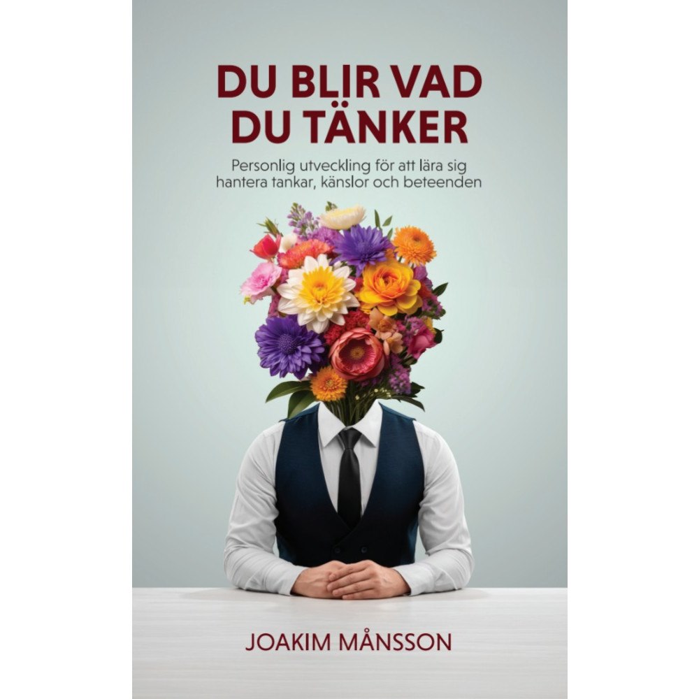 Joakim Månsson Du blir vad du tänker (bok, danskt band)