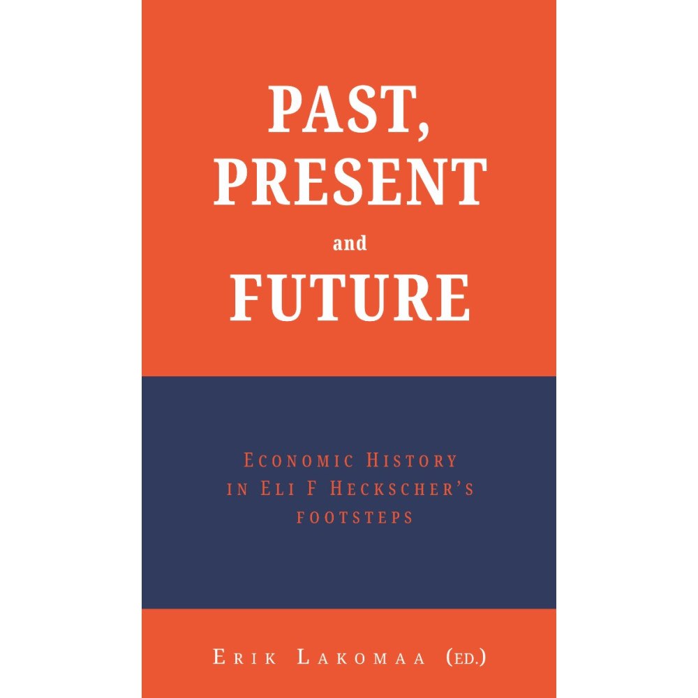 Vulkan Past, present and future : economic history in Eli F Heckscher’s footsteps (bok, danskt band, eng)