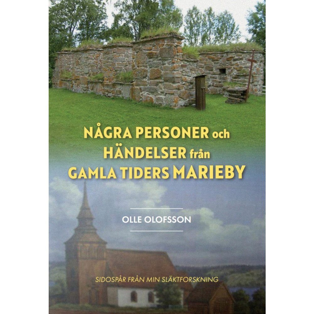 Olle Olofsson Några personer och händelser från gamla tiders Marieby : sidospår från min släktforskning (häftad)