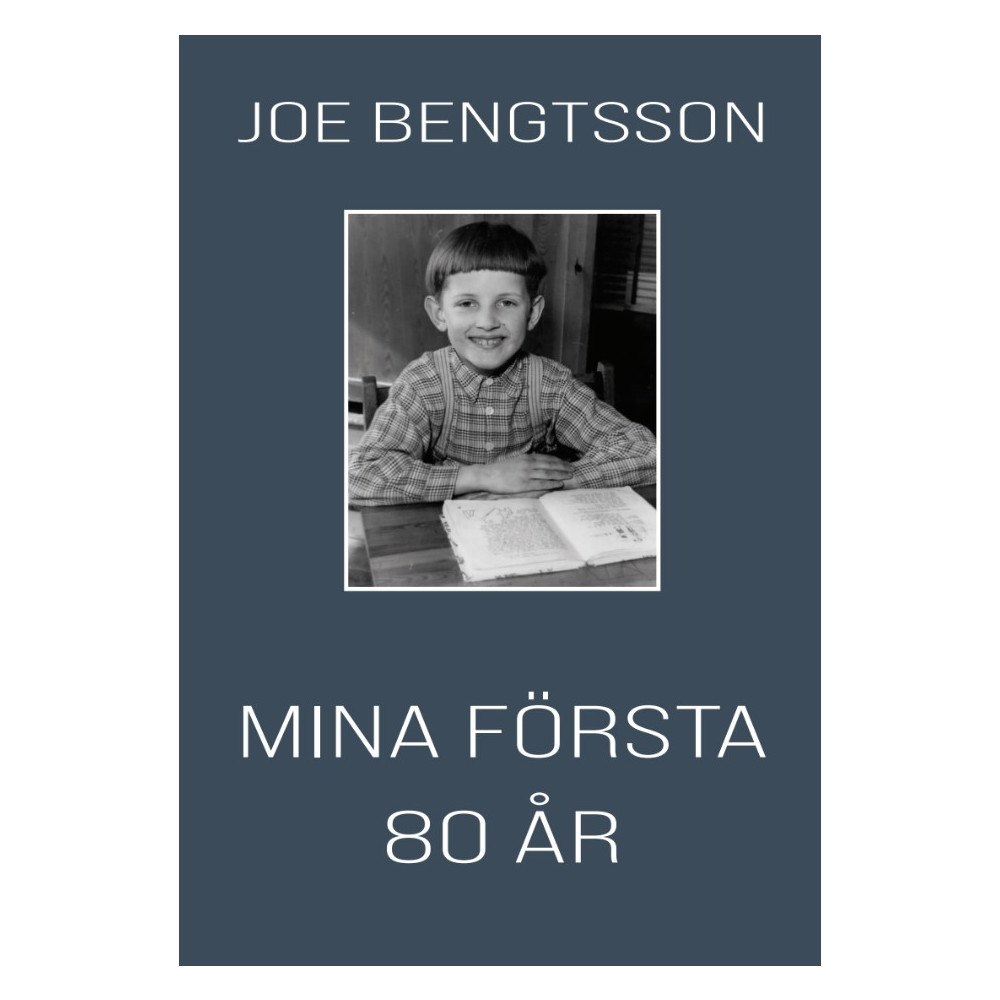 Joe Bengtsson Mina första 80 år (bok, storpocket)