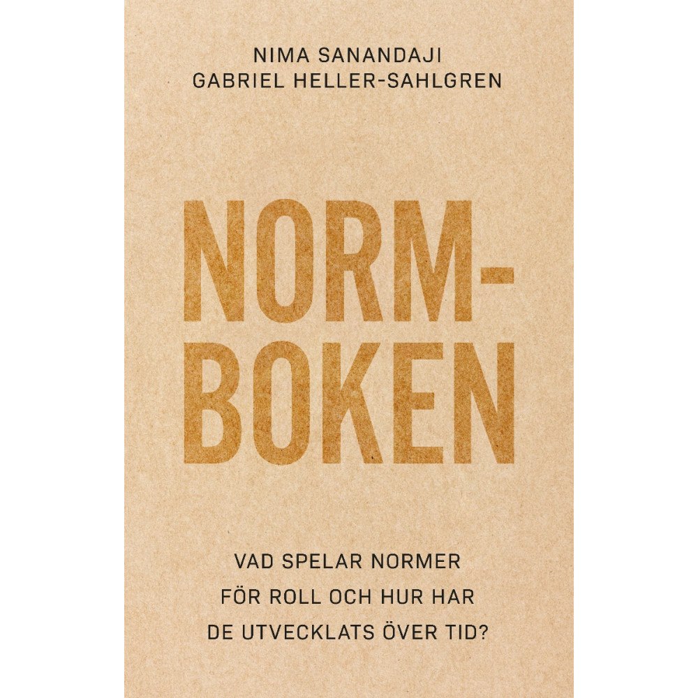 Nima Sanandaji Normboken : vad spelar normer för roll och hur har de utvecklats över tid? (häftad)
