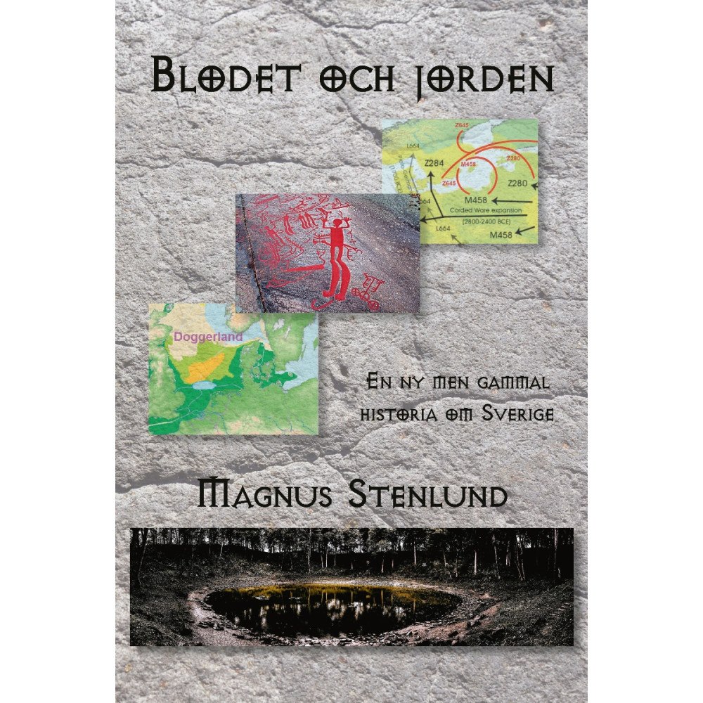Magnus Stenlund Blodet och jorden : en ny men gammal historia om Sverige - svensk fornhistoria från stenålder till vendeltid, Bok 1 (ste...