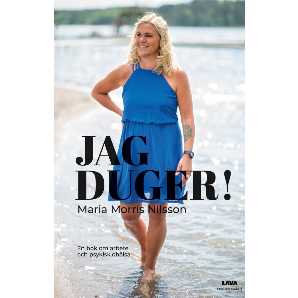 Maria Morris Nilsson Jag duger! :  en bok om arbete och psykisk ohälsa (bok, danskt band)