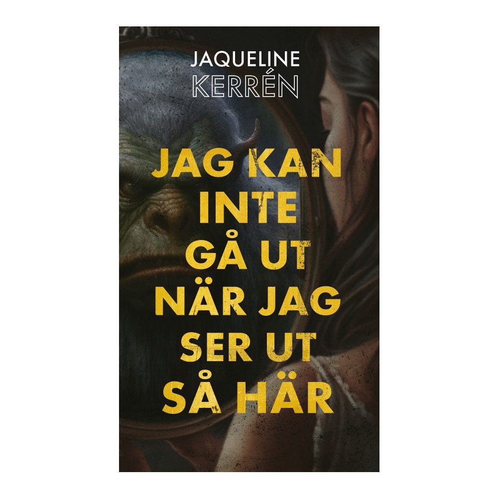 Jaqueline Kerrén Jag kan inte gå ut när jag ser ut så här (bok, danskt band)