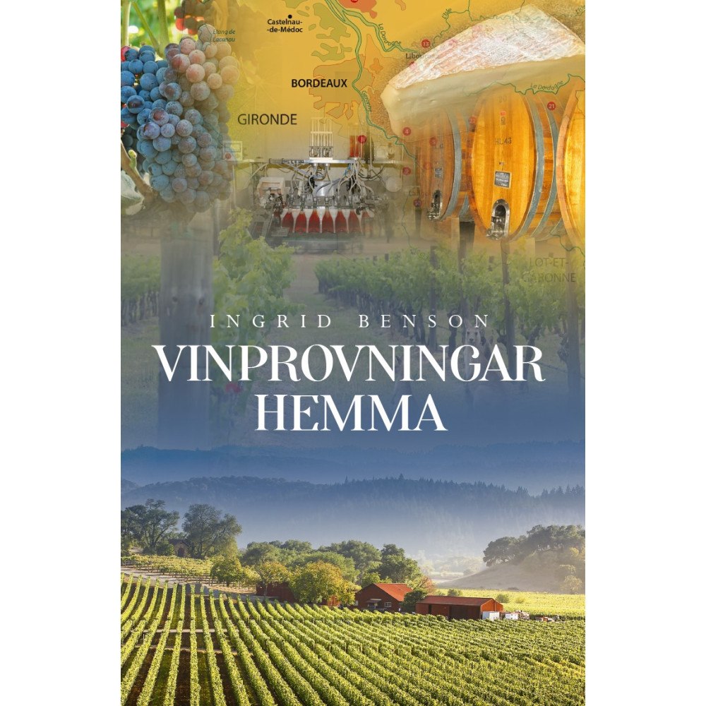 Ingrid Benson Vinprovningar hemma (inbunden)
