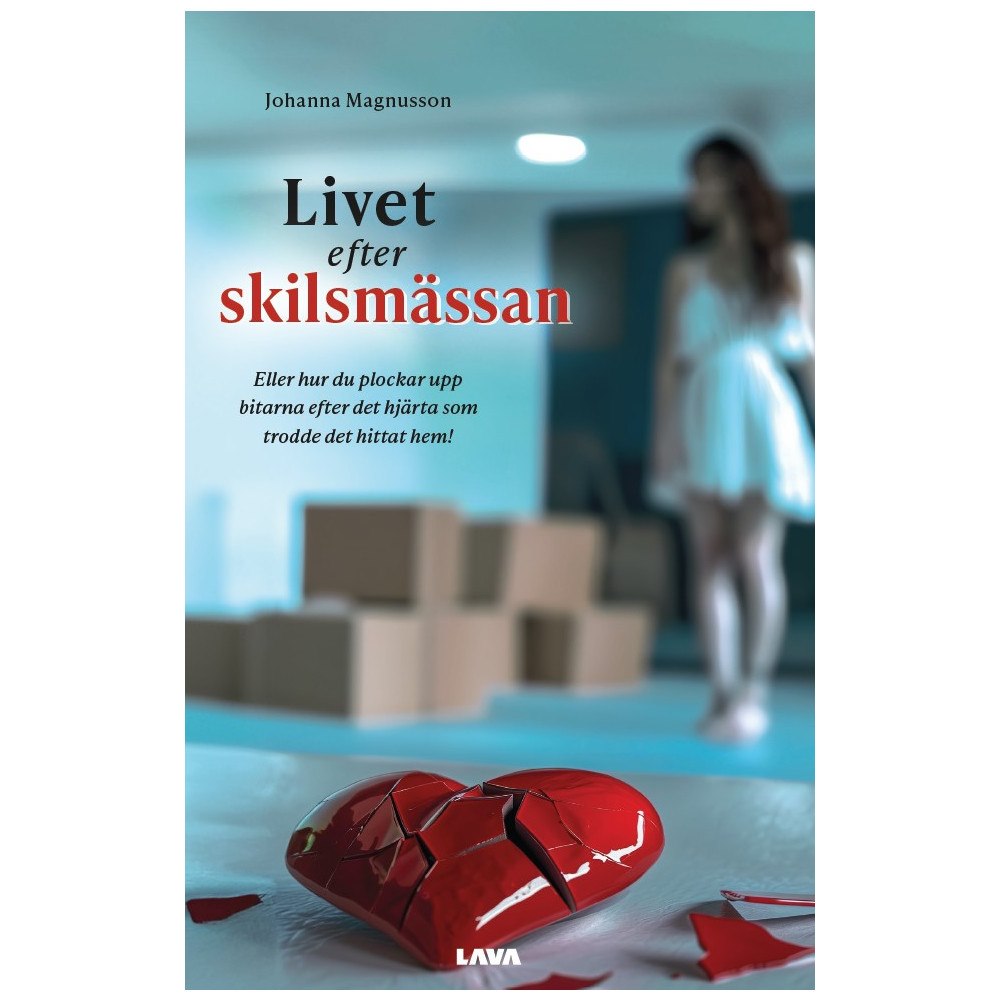 Johanna Magnusson Livet efter skilsmässan : eller hur du plockar upp bitarna efter det hjärta som trodde det hittat hem! (bok, danskt band...