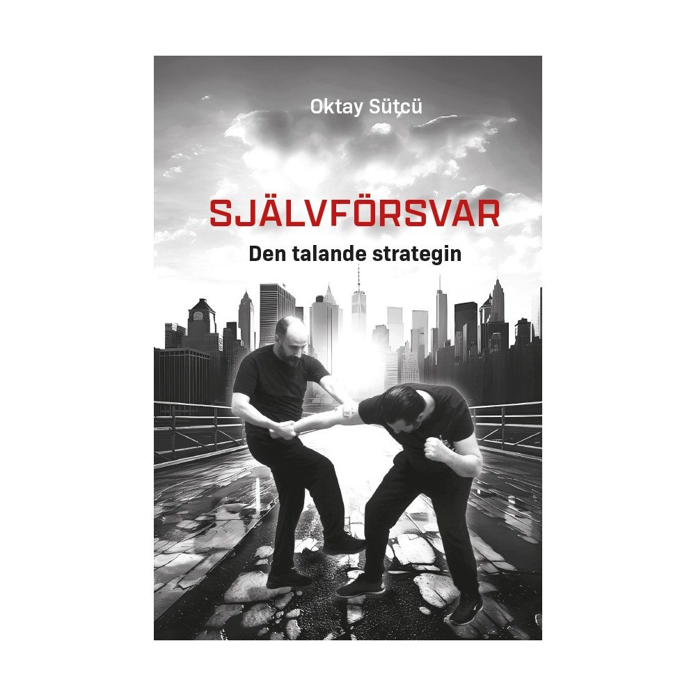 Oktay Sütcü SJÄLVFÖRSVAR Den talande strategin (häftad)