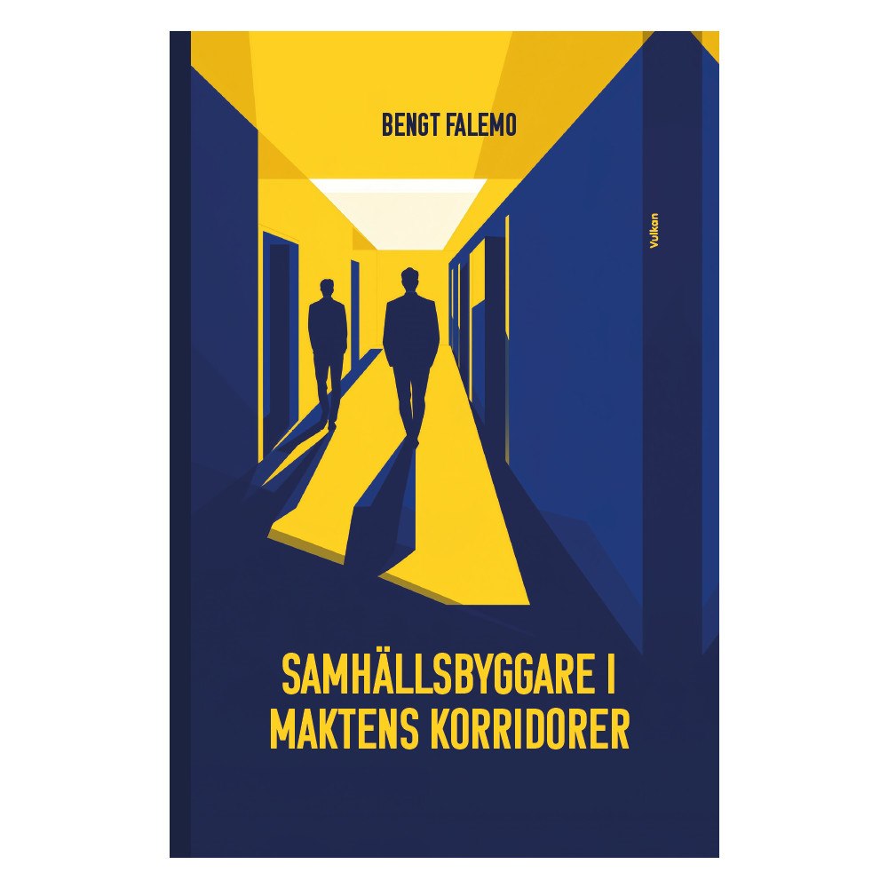 Bengt Falemo Samhällsbyggare i maktens korridorer (inbunden)