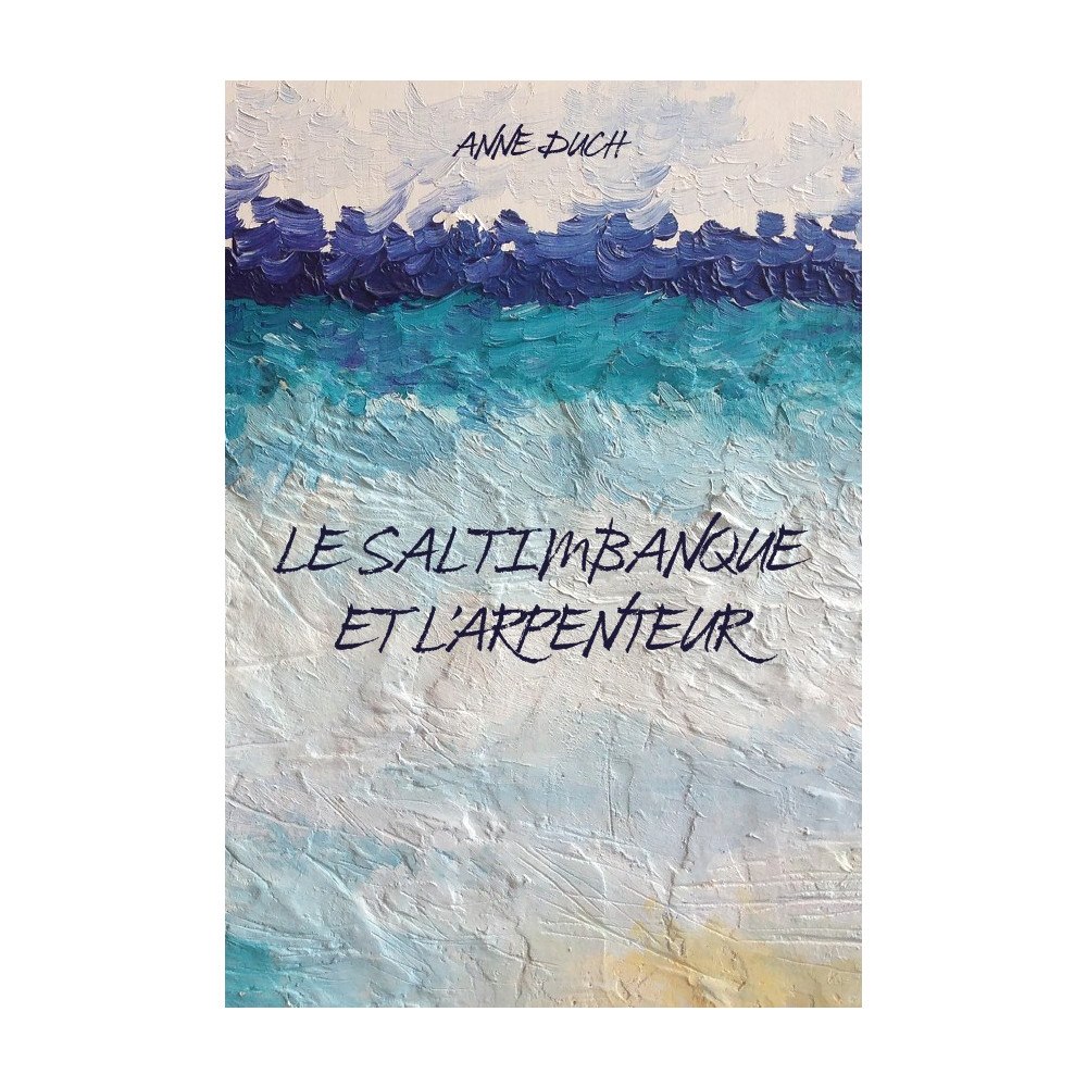 Anne Duch Le saltimbanque et l'arpenteur (häftad, fre)