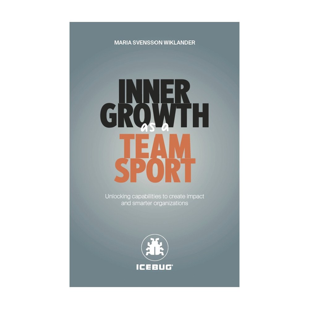 Maria Svensson Wiklander Inner growth as a team sport (häftad, eng)