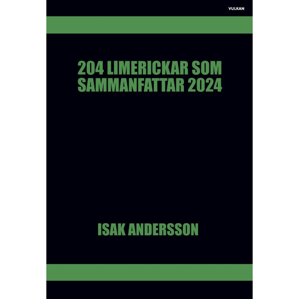 Isak Andersson 204 limerickar som sammanfattar 2024 (häftad)