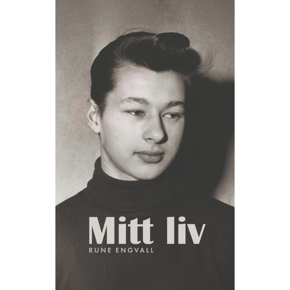 Rune Engvall Mitt liv (inbunden)