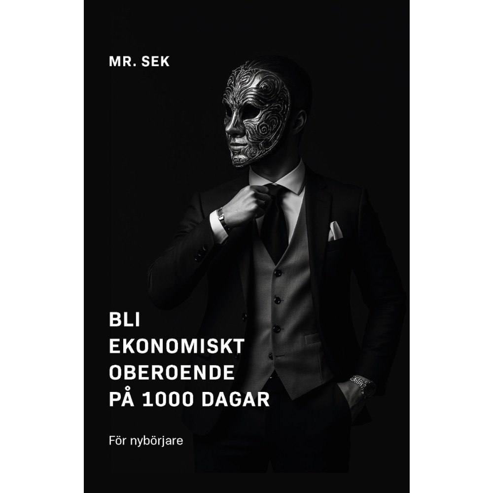 Mr. SEK Bli ekonomiskt oberoende på 1000 dagar (inbunden)