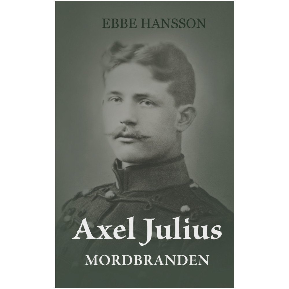 Ebbe Hansson Axel Julius : mordbranden (bok, danskt band)