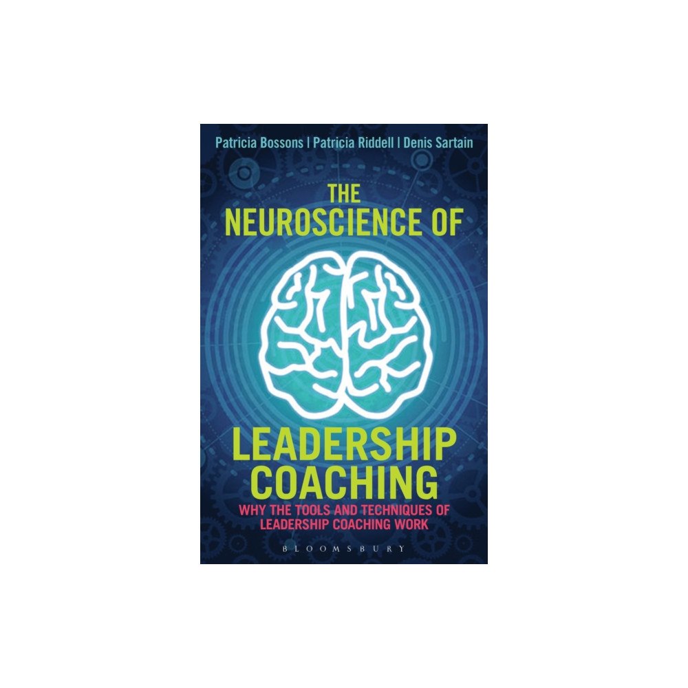 Bloomsbury Information The Neuroscience of Leadership Coaching (inbunden, eng)