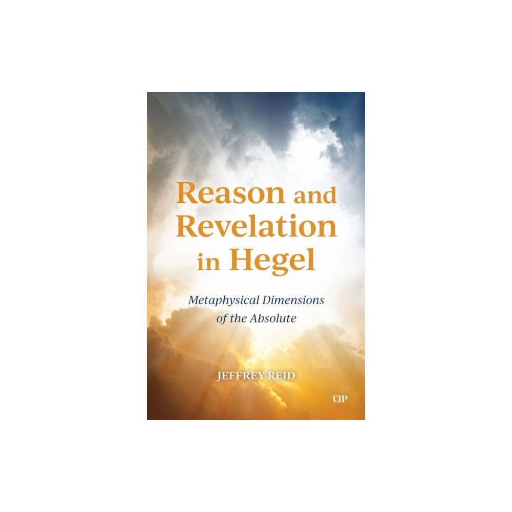 University of Toronto Press Reason and Revelation in Hegel (inbunden, eng)