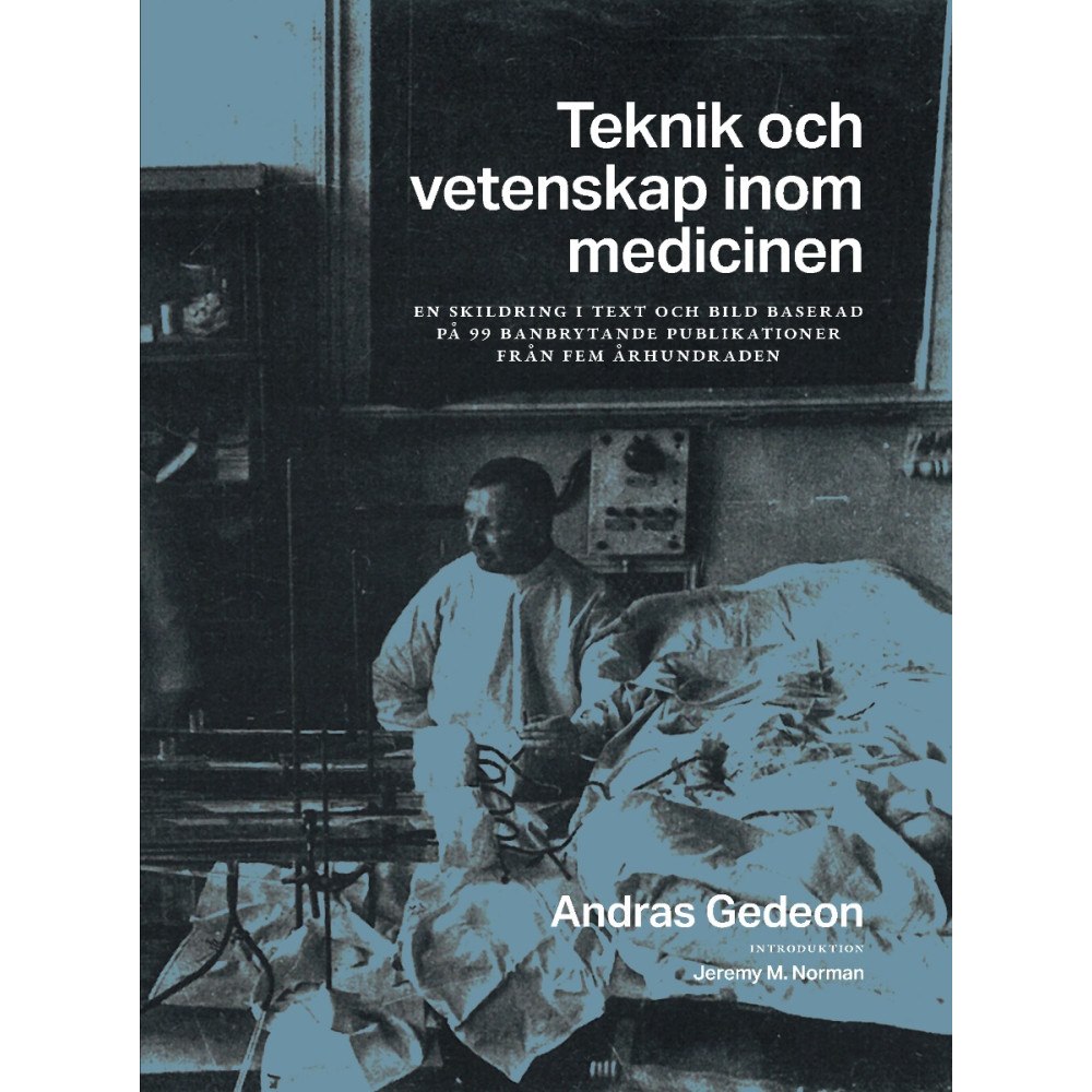 Andras Gedeon Teknik och vetenskap inom medicinen (inbunden)
