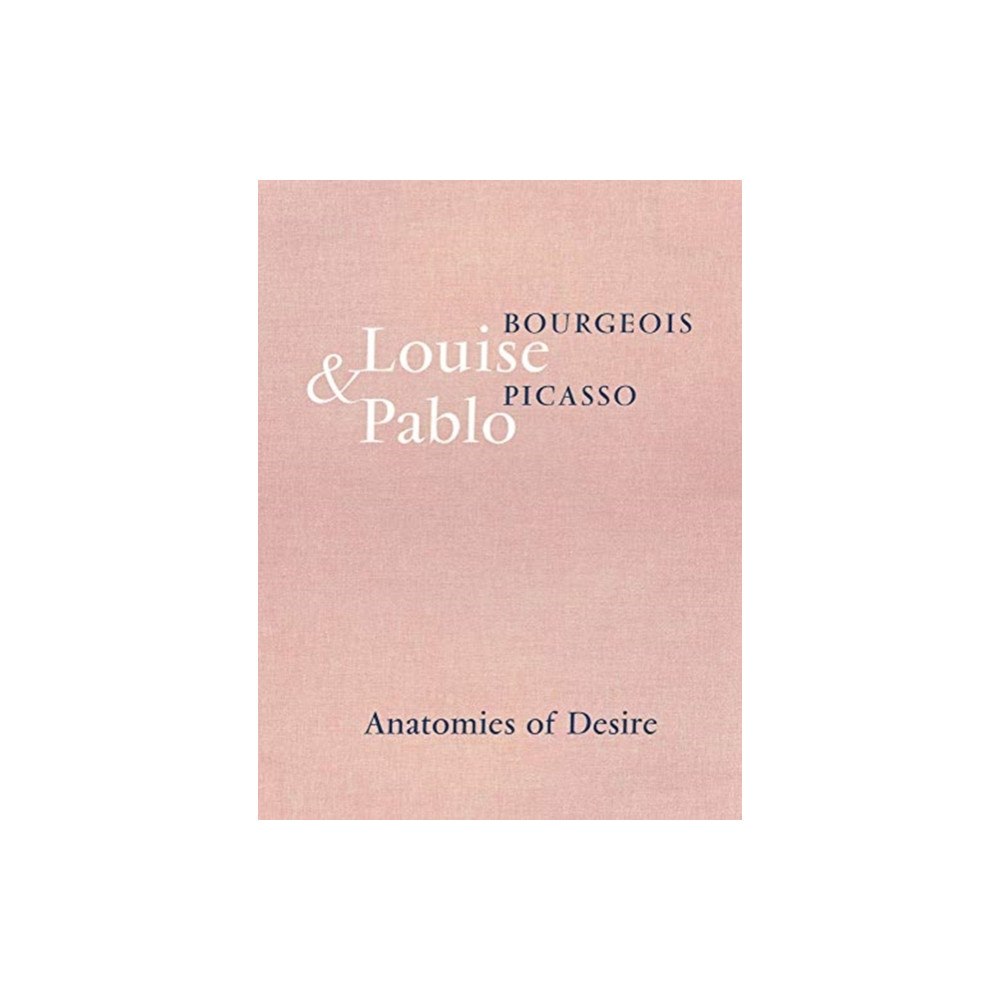Hauser & Wirth Louise Bourgeois & Pablo Picasso (inbunden, eng)