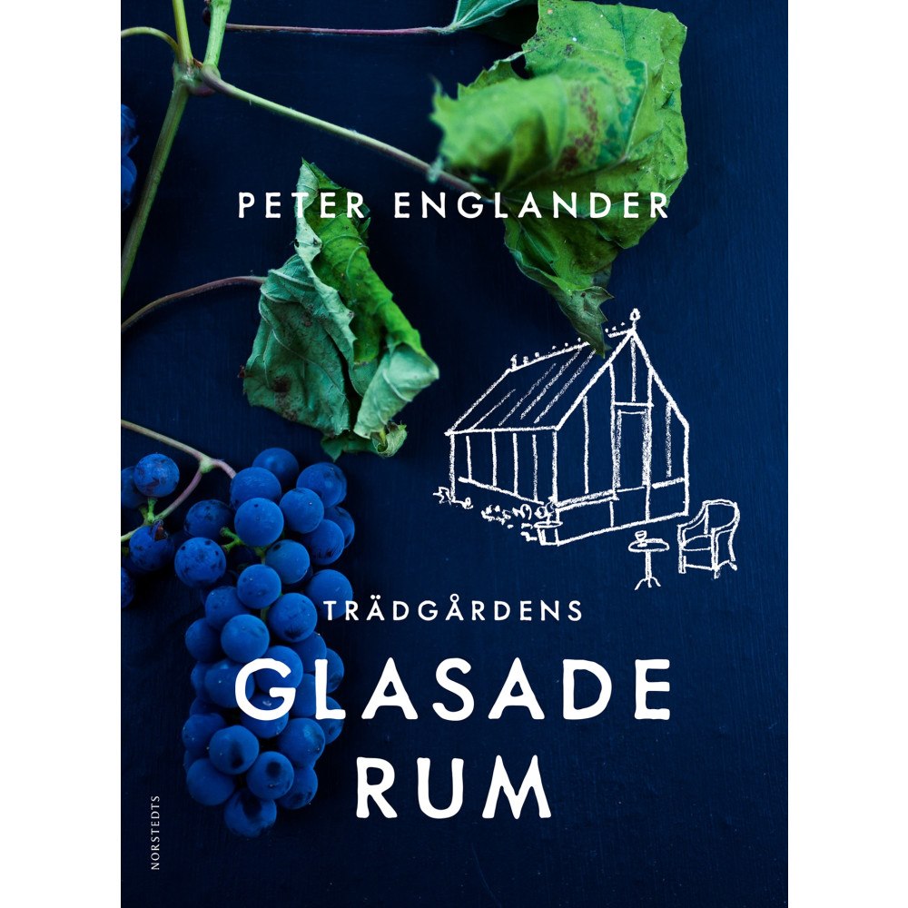 Peter Englander Trädgårdens glasade rum (inbunden)