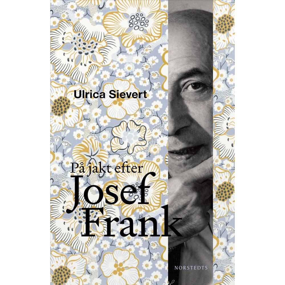 Ulrica von Schwerin Sievert På jakt efter Josef Frank (inbunden)