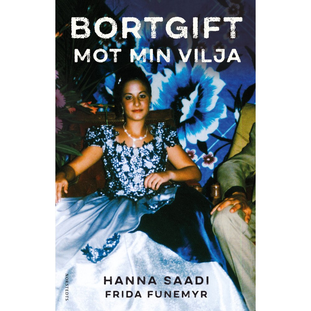 Hanna Saadi Bortgift mot min vilja (inbunden)