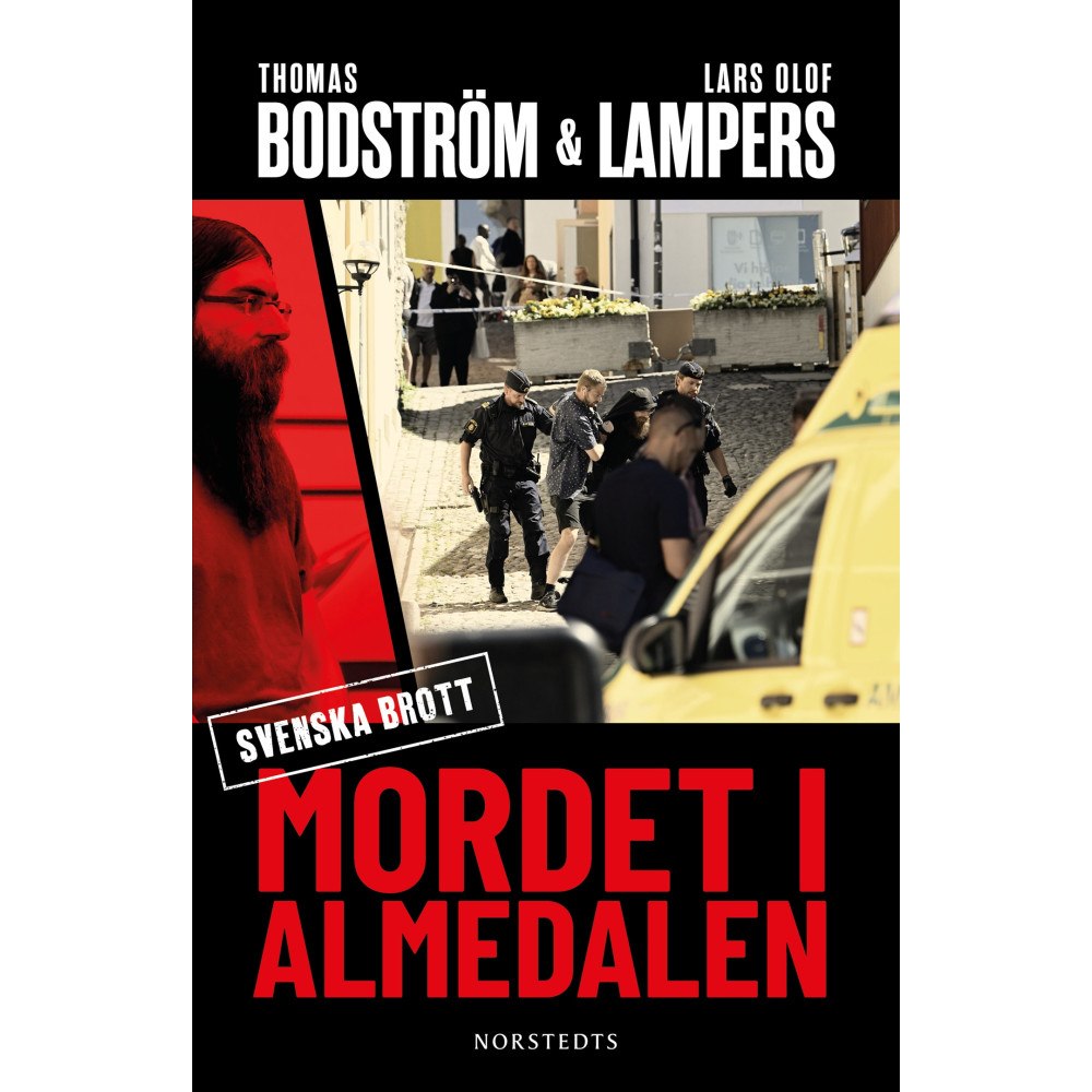 Thomas Bodström Mordet i Almedalen (inbunden)