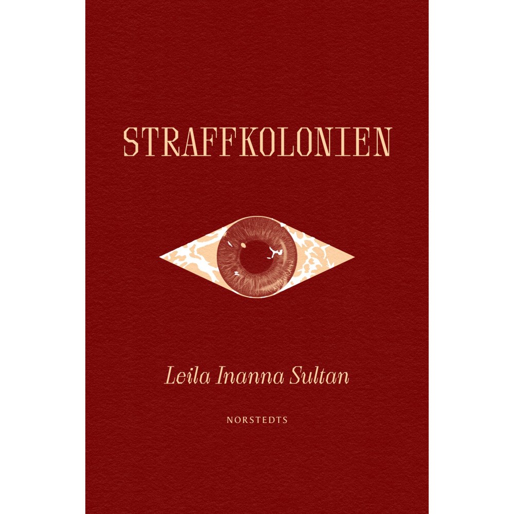 Leila Inanna Sultan Straffkolonien (inbunden)